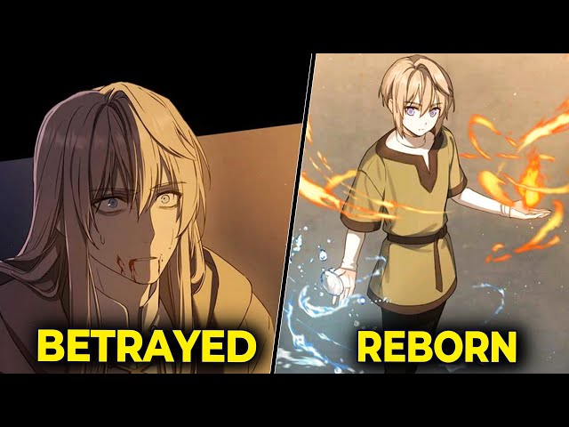 He Was Betrayed And Died Then Reincarnated As A Weak Child - Manhwa Recap