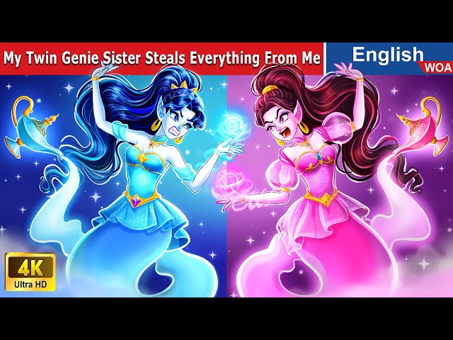 My Twin Genie Sister Always Wants To Steal Everything From Me 👸🌛 Fairy Tales ‪@WOAFairyTalesEnglish