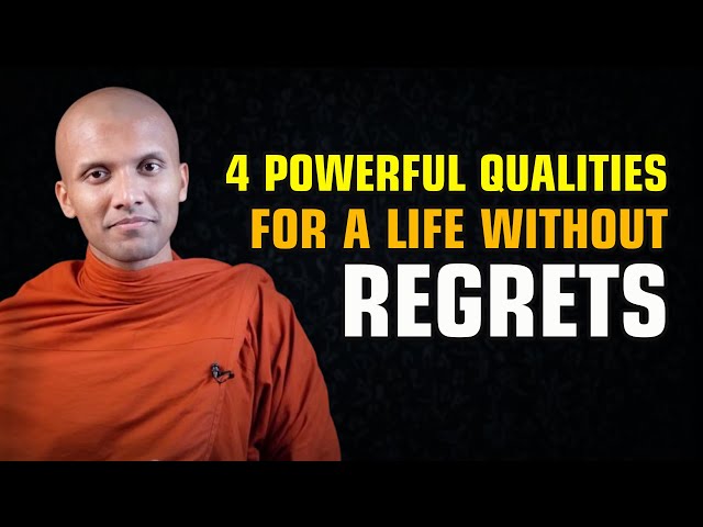 4 Powerful Qualities for a Life Without Regrets – Supreme Buddha's Wisdom🌟 Perfect Life