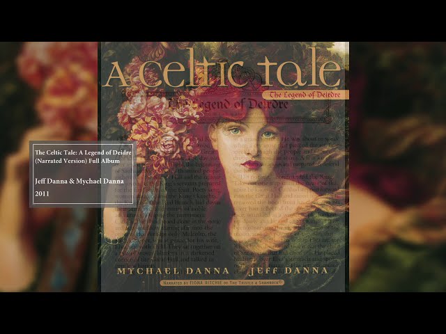 A Celtic Tale: The Legend of Deirdre Narrated Version (Full Album) | Mychael Danna & Jeff Danna