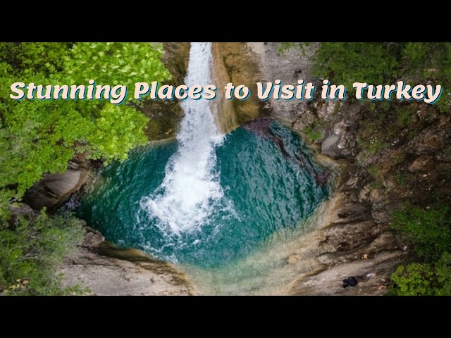 Unbelievable Places to Visit in Turkey