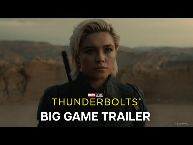 Biệt Đội Sấm Sét* từ Marvel Studios | Big Game Trailer | Dự kiến khởi chiếu vào 02.05.2025.