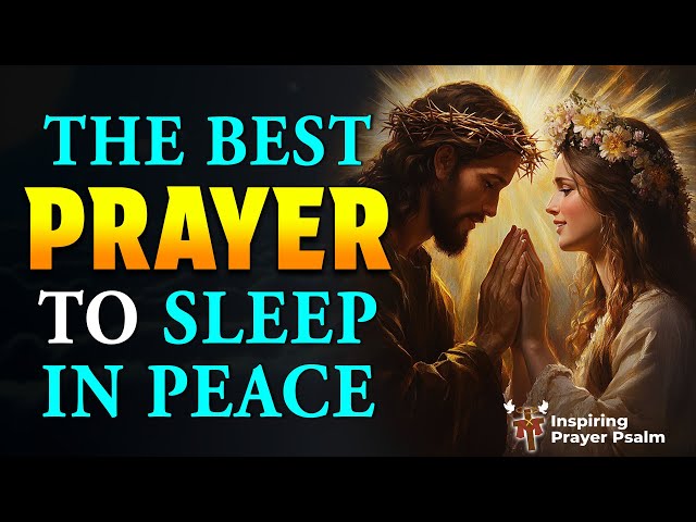 NIGHT PRAYER TONIGHT 🙏 THE BEST PRAYER TO SLEEP IN PEACE