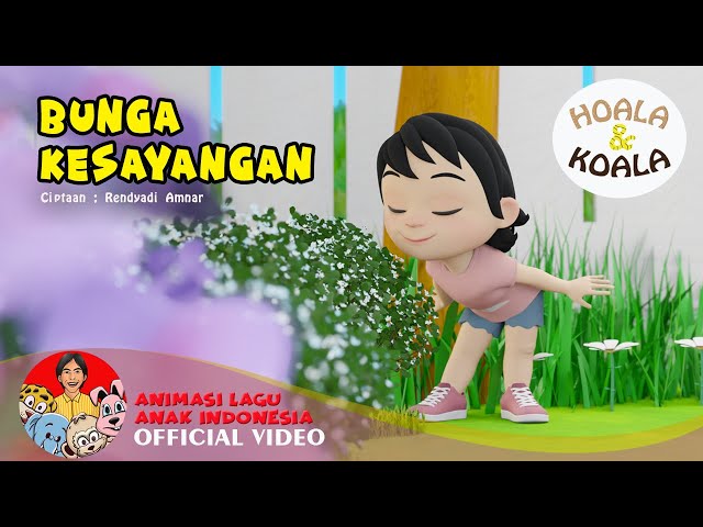 Hoala & Koala – Bunga Kesayangan | Animasi Lagu Anak Indonesia – Official Music Video