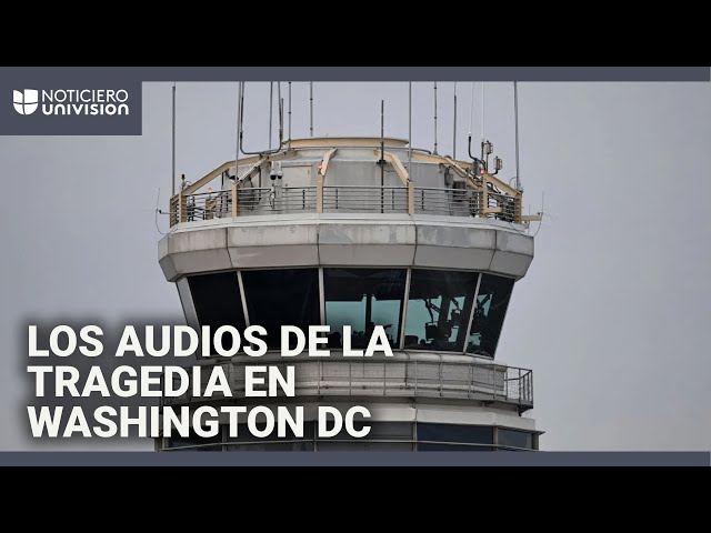 Audios de la tragedia en DC: la comunicación entre la torre de control, el avión y el helicóptero