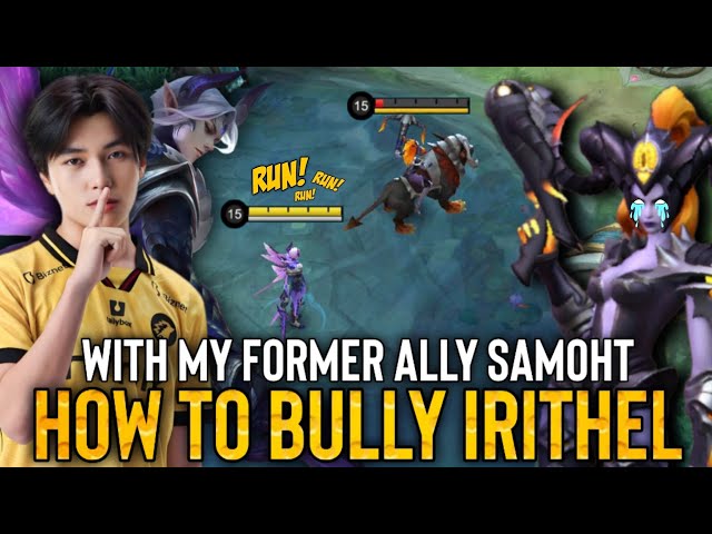 HOW TO BULLY IRITHEL WITH FORMER ALLY SAMOHT