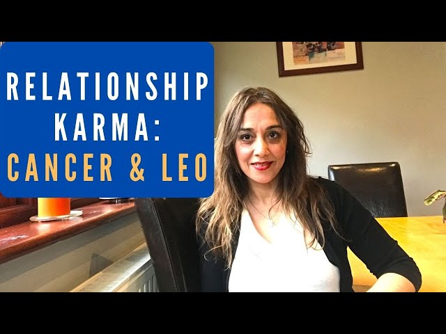 Difficult Relationship Karma: Leo & Cancer