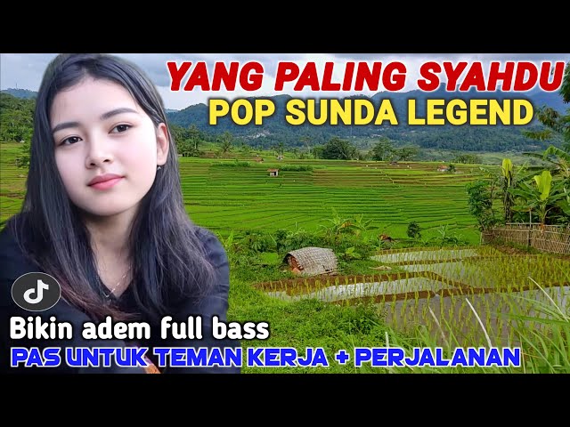 POP SUNDA PALING ENAK BUAT SANTAI, LAGU SUNDA TERBAIK PALING DICARI SAAT INI