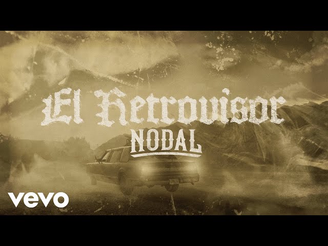 Christian Nodal - El Retrovisor (Lyric Video)