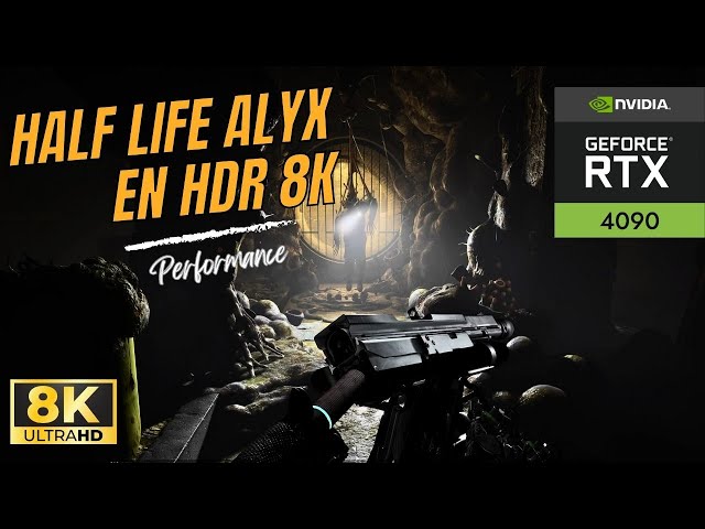 [8K60|HDR|DA] Half-Life: Alyx en 8K avec Dolby Atmos | RTX 4090 Max Settings