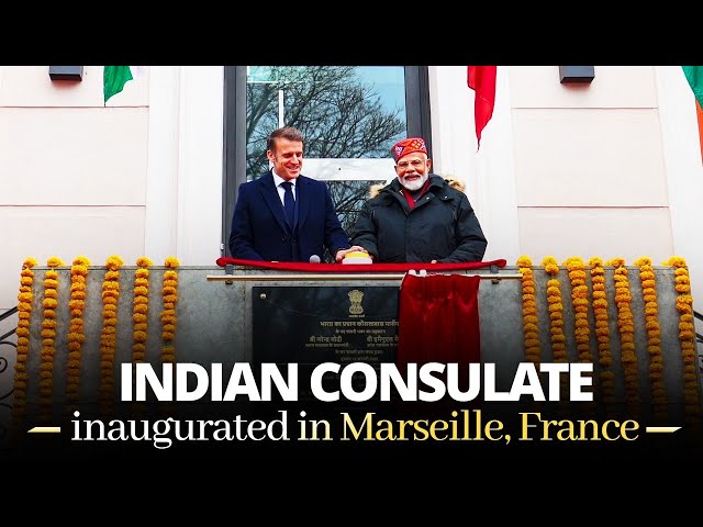 LIVE: PM Modi, French President Macron jointly inaugurate the Indian Consulate in Marseille