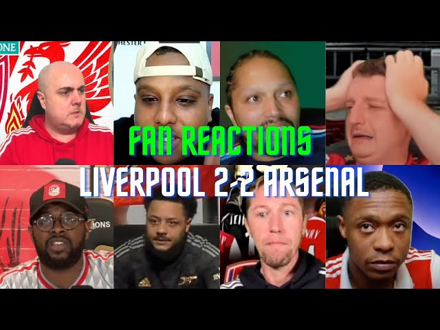 Fan Reaction Liverpool 2-2 Arsenal | Fan Reactions