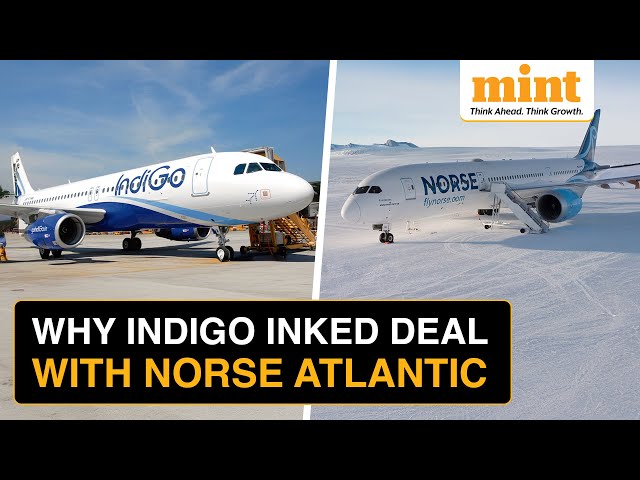 Indigo To Wet-lease Boeing Aircraft From Norse Atlantic | What’s Wet-leasing & Its Significance?