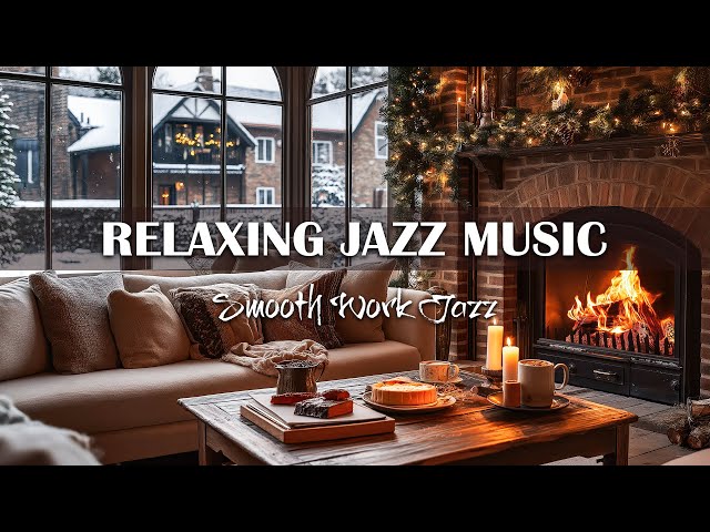 Relaxing Jazz Music - Fireplace with Smooth Jazz Music - Relaxing Winter Jazz Cozy Living Room