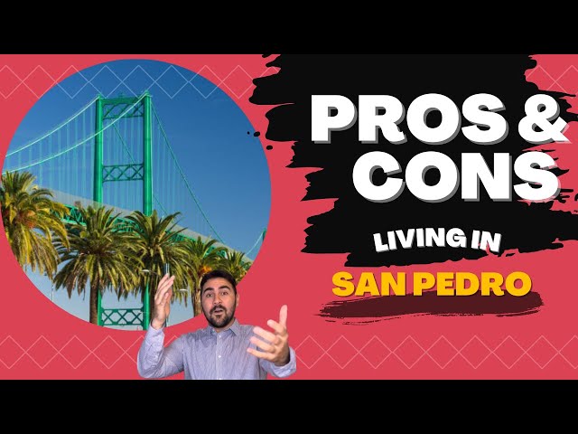 Moving To San Pedro CA {Pros and Cons Of Living in San Pedro}