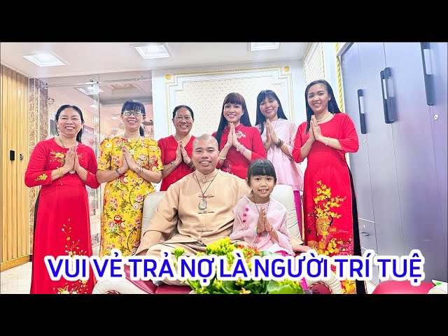 VUI VẺ TRẢ NỢ LÀ NGƯỜI TRÍ TUỆ #cusinhuanduc