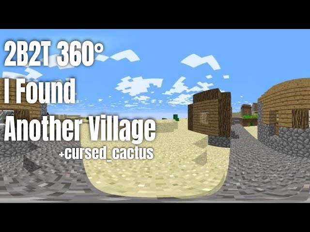 2B2T 360° - I Found Another Village