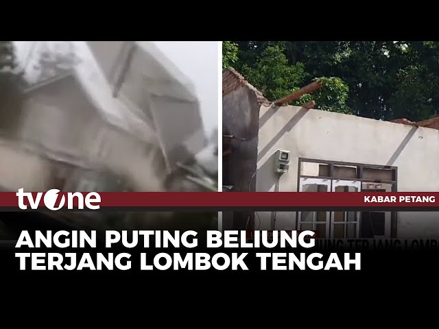 Puting beliung Terjang Lombok Tengah, Dua Rumah Alami Rusak Berat | Kabar Petang tvOne