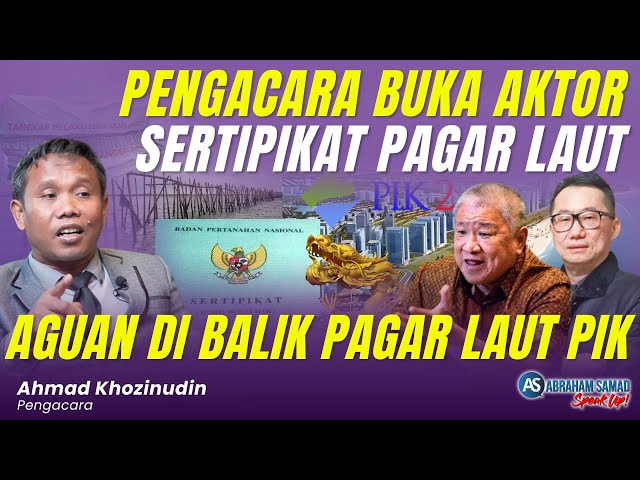 Pengacara Buka Aktor Sertipikat Pagar Laut. Aguan di Balik Pagar Laut PIK | #SPEAKUP