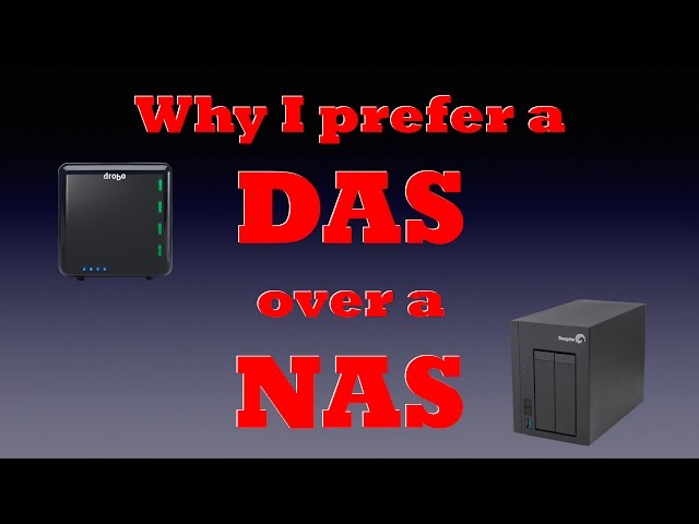 Why I prefer a DAS over a NAS