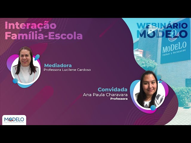 INTERAÇÃO FAMÍLIA-ESCOLA | Webinário Modelo