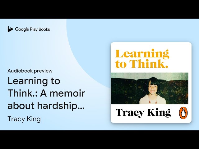 Learning to Think.: A memoir about hardship,… by Tracy King · Audiobook preview