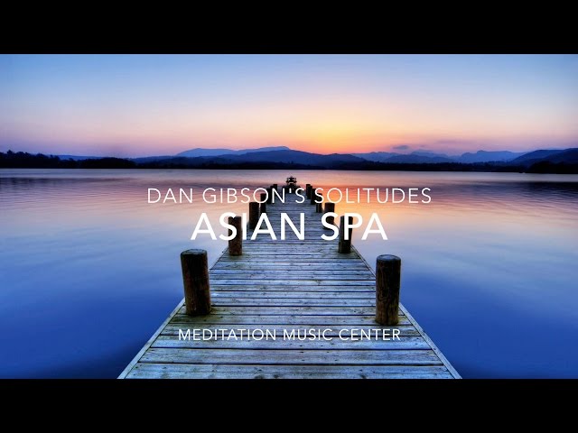 RELAXING SPA MUSIC: Best Spa Music for Yoga, Massage, Relaxing and Meditation