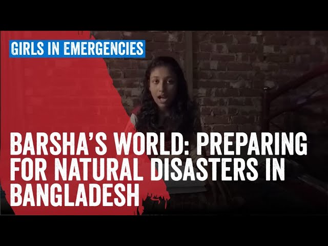 Barsha's world: Preparing for natural disasters in Bangladesh