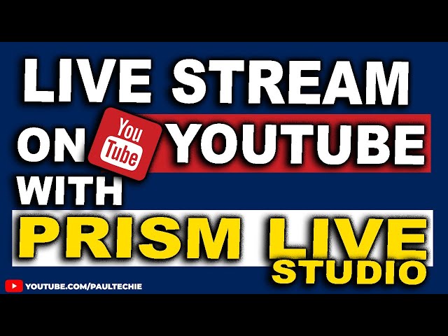 HOW TO: Live Stream On YouTube Using Prism Live Studio