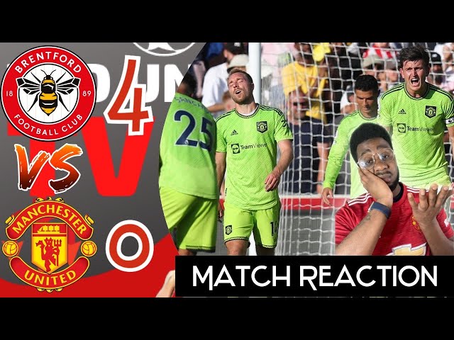 Man United Fan Reacts - Brentford 4-0 Manchester United