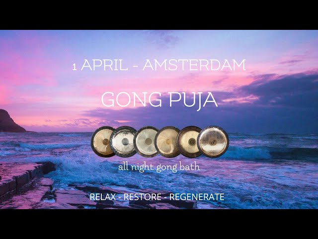 Gong Puja on 1 April in Amsterdam - listen to get an impression of the sound