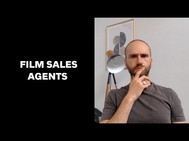 Film Sales: What is a Sales Agent and why do you need one?