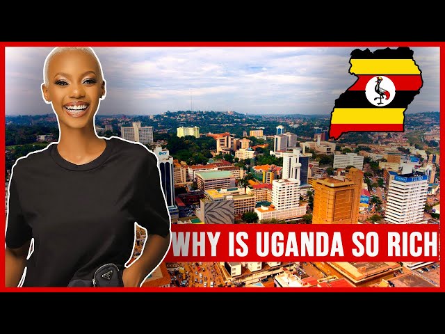 Why is Uganda So Rich?