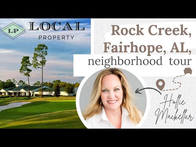 Rock Creek, Fairhope, AL, neighborhood  tour with Hollie Mackellar of Local Property Inc