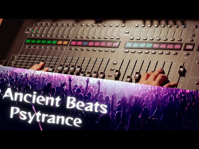 Melodic  Deep Psytrance : Awaken Your Soul with  Ancient Beats 138/145 Bpm