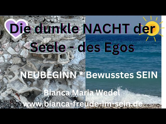 Die dunkle Nacht der Seele/des Egos & der tiefgreifende Neubeginn