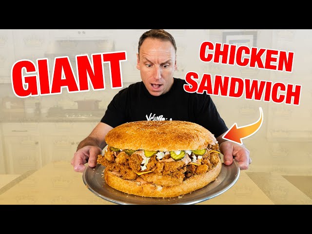 Making and Eating a Giant Fried Chicken Sandwich - Big Beautiful Delicious # 4 -