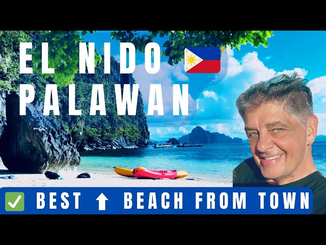 EL NIDO 2025 BEST BEACH & how to kayak from El NIDO town!  “Survivor TV series” filmed here!