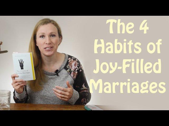 4 Habits of Joy-Filled Marriage Book Review: How to Improve Your Marriage in 15 Minutes a Day