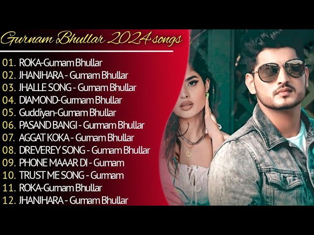 Gurnam Bhullar New Song 2024 | New All Punjabi Jukebox 2024 | Gurnam Bhullar New All Punjabi Song