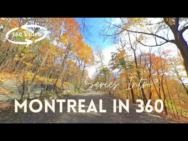 360 Videos in Montreal Quebec, The Fall of October 2020 | Series Intro