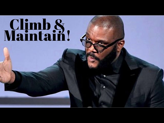 Climb And Maintain Christian Motivational Teaching By: Tyler Perry