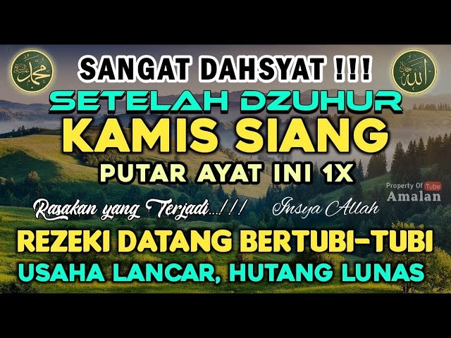 Dzikir Dahsyat Kamis Siang , Dzikir Pembuka Pintu Rezeki, Kesehatan, Melunasi Hutang,Zikir ARROHMAN