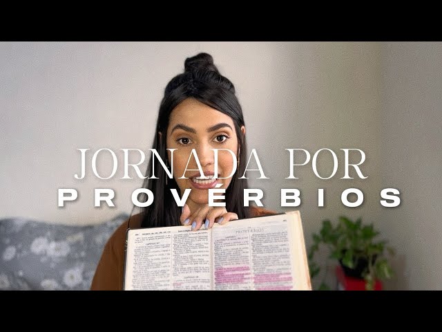 JORNADA POR PROVÉRBIOS | CAPÍTULO #1  (Estudo bíblico devocional)