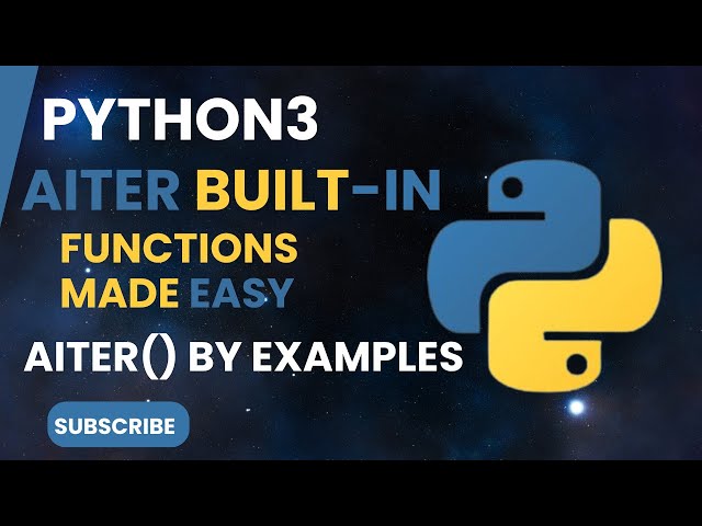 Python3 Aiter Built-in Function Made Easy: Aiter By Examples