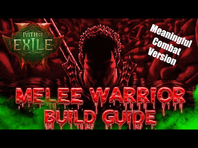 MEANINGFUL COMBAT MELEE WARRIOR PATH OF EXILE 2 BUILD GUIDE ONLY POISON & BLEED DAMAGE T15 READY