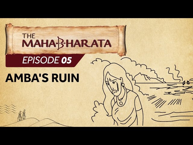 Mahabharata Episode 5 - Amba's Ruin