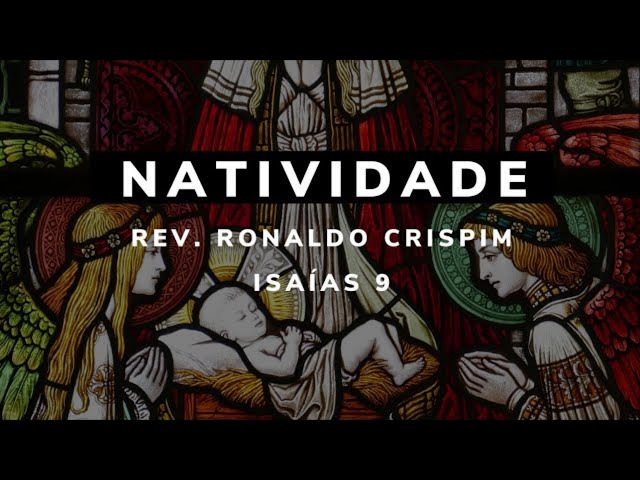 Isaías 9 - Rev. Ronaldo Crispim