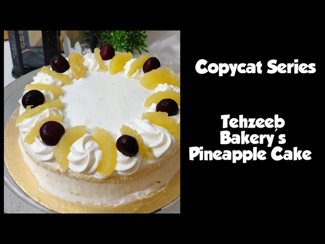 Copycat Series - Tehzeeb Bakery's Pineapple Cake | Easy Pineapple Cake Recipe | Refreshing Cake