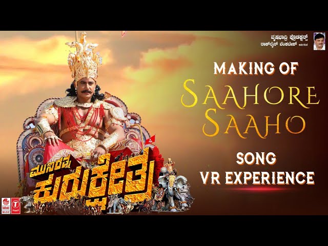 Making of Saahore Saaho Song - VR Experience | Kurukshetra | Munirathna | Darshan, Ambarish,